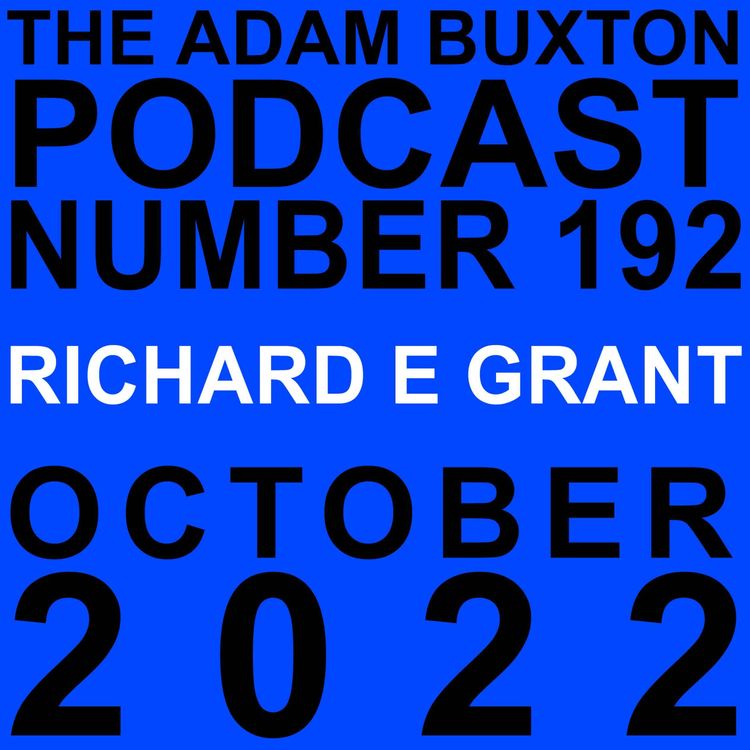 cover art for EP.192 - RICHARD E GRANT