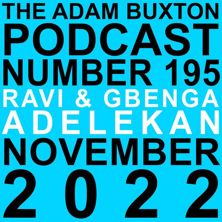 cover art for EP.195 - RAVI & GBENGA ADELEKAN