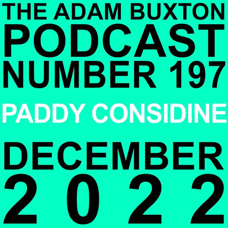 cover art for EP.197 - PADDY CONSIDINE