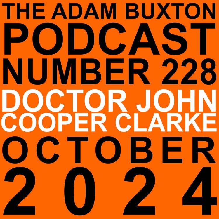 cover art for EP.228 - DR JOHN COOPER CLARKE