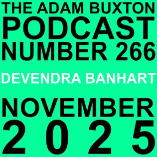 EP.266 - DEVENDRA BANHART - THE ADAM BUXTON PODCAST | Acast