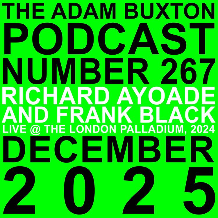cover art for EP.267 - RICHARD AYOADE & FRANK BLACK (LIVE)