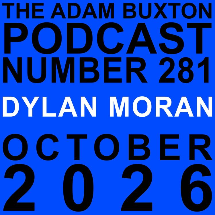cover art for EP.281 - DYLAN MORAN
