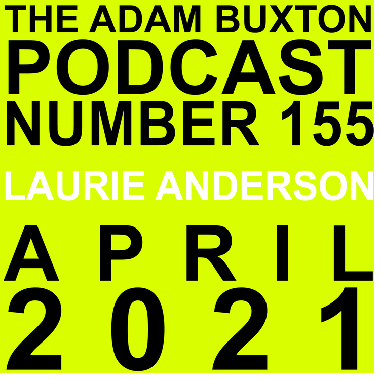cover art for EP.155 - LAURIE ANDERSON