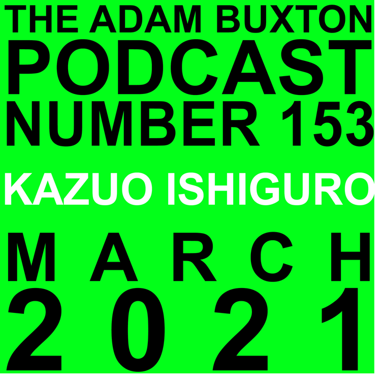cover art for EP.153 - KAZUO ISHIGURO
