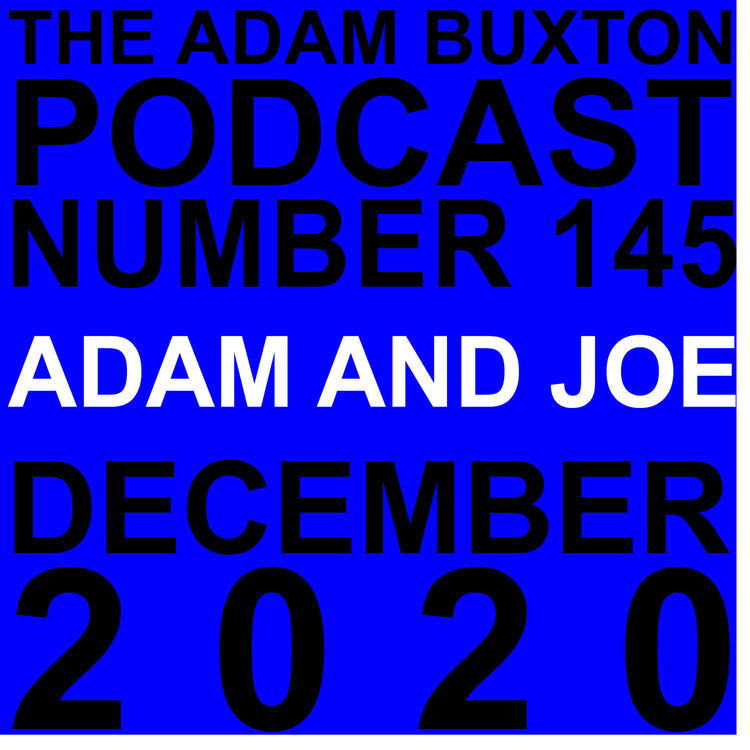 cover art for EP.145 - ADAM AND JOE