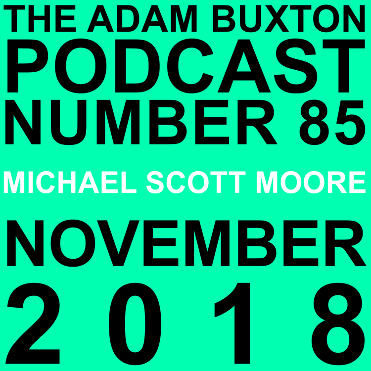 cover art for EP.85 - MICHAEL SCOTT MOORE