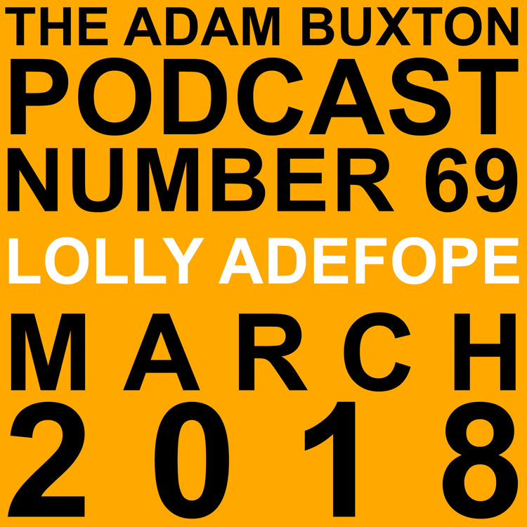 cover art for EP.69 - LOLLY ADEFOPE