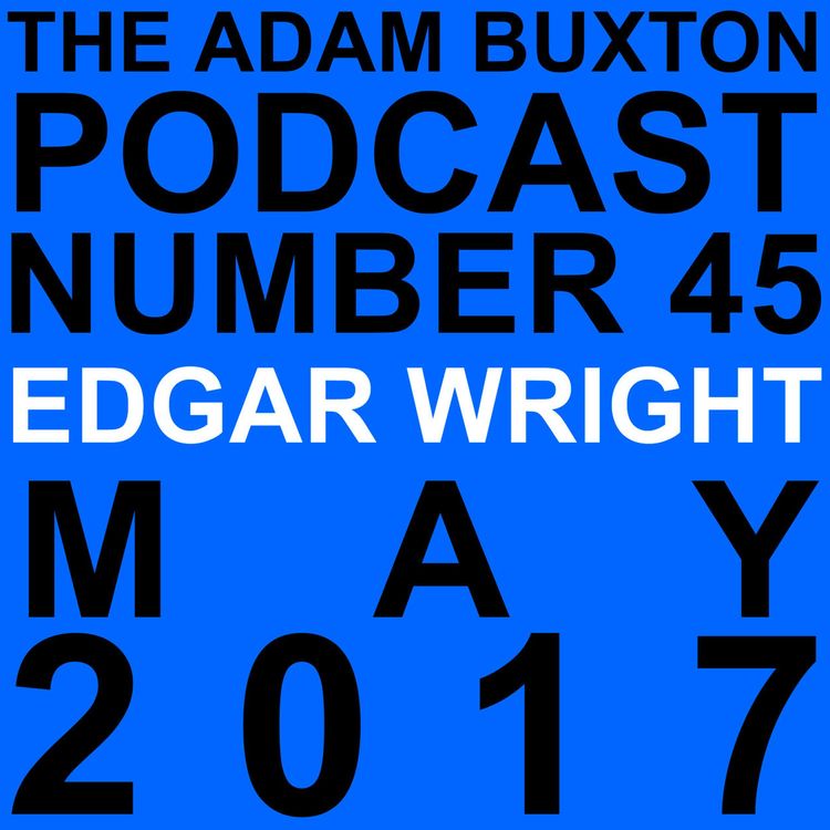 cover art for EP.45 - EDGAR WRIGHT