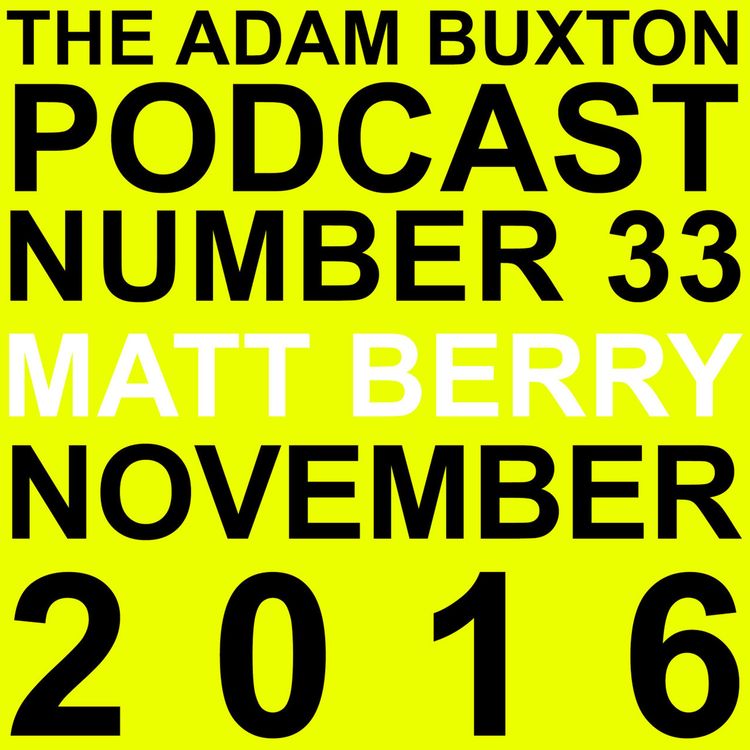 cover art for EP.33 - MATT BERRY