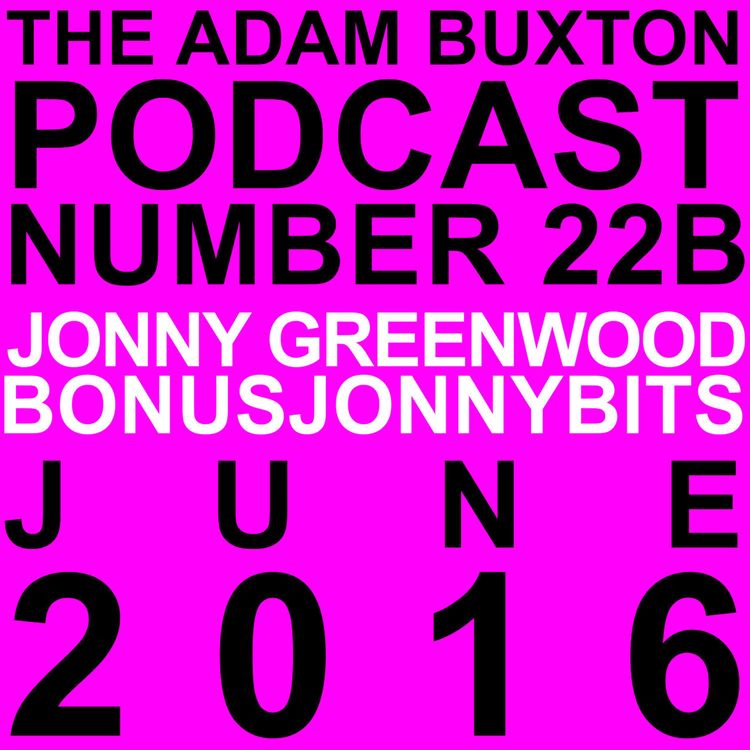 cover art for EP.22B - JONNY GREENWOOD (BONUSJONNYBITS)