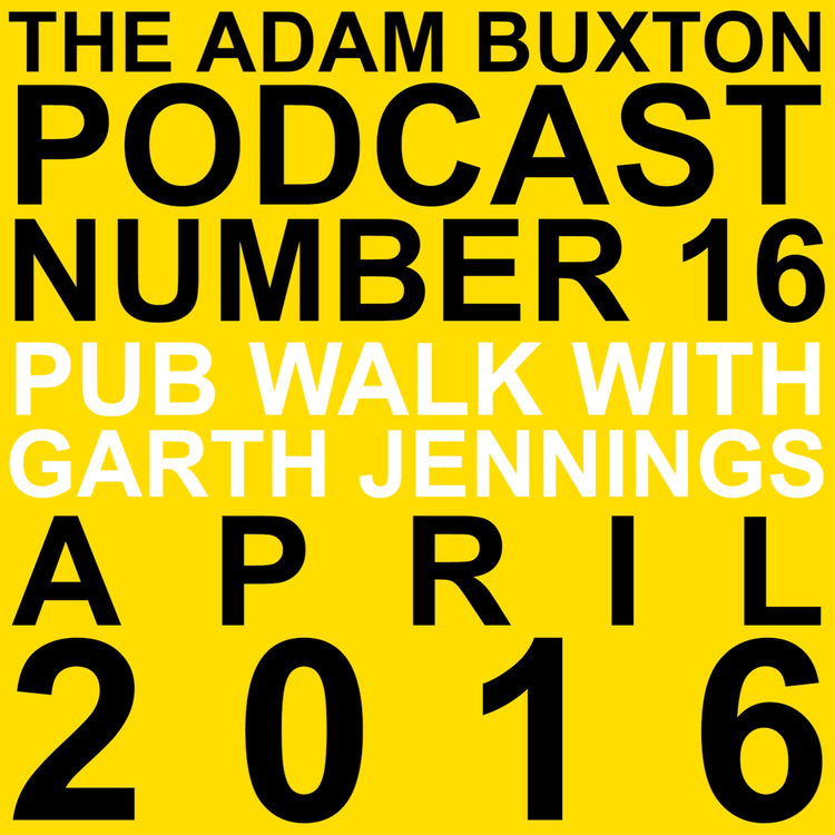 cover art for EP.16 - PUB WALK WITH GARTH JENNINGS
