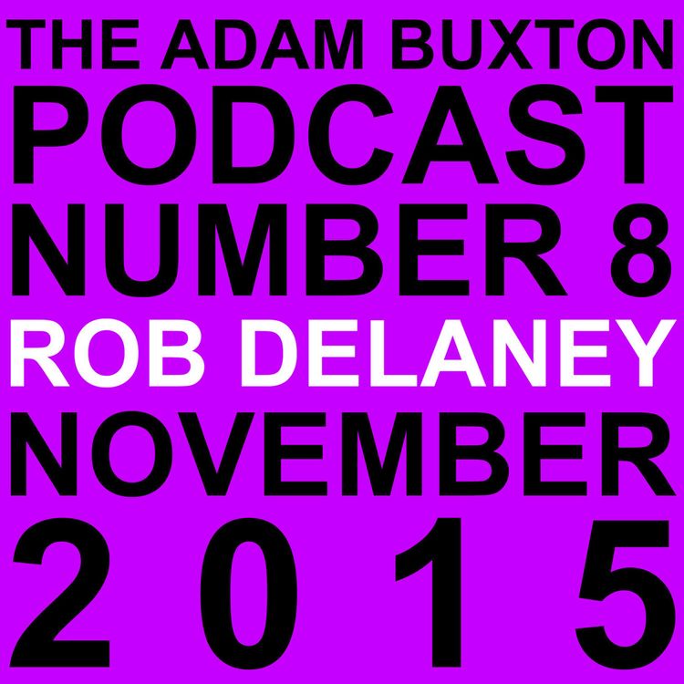 cover art for EP.8 - ROB DELANEY