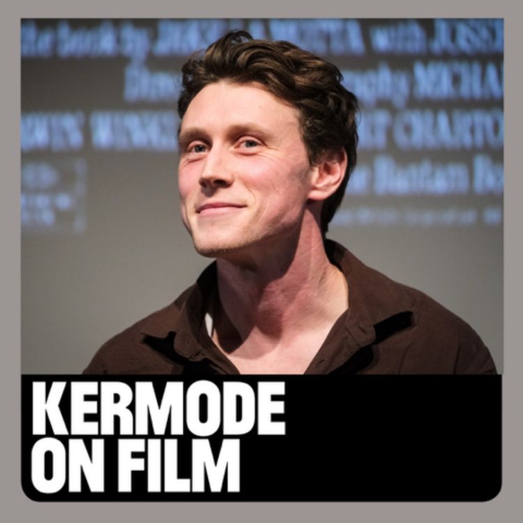 cover art for Gorgeous George Mackay on FEMME & RAGING BULL, Plus hello Jason Isaacs! on ARCHIE & THE BIG CHILL