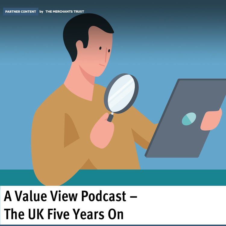 cover art for Partner Content: A Value View Podcast – The UK Five Years on