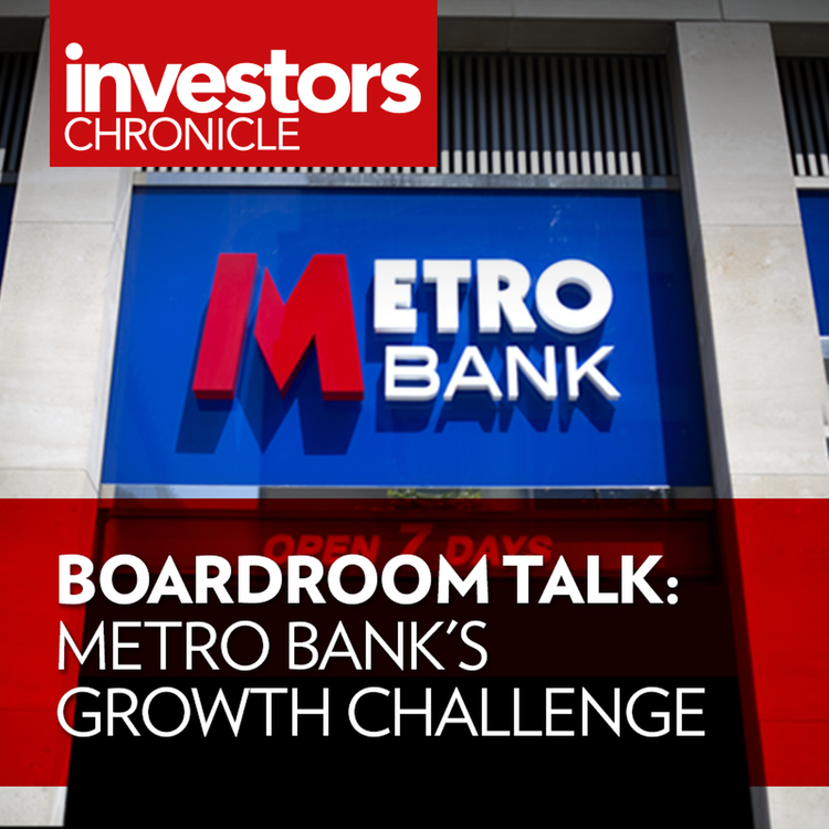 cover art for Boardroom Talk: Metro Bank's growth challenge