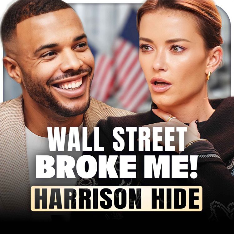 cover art for From Wall Street to Wellness: Harrison Hide Talks Addiction, Identity & Building a Sober SoHo House | Part 2