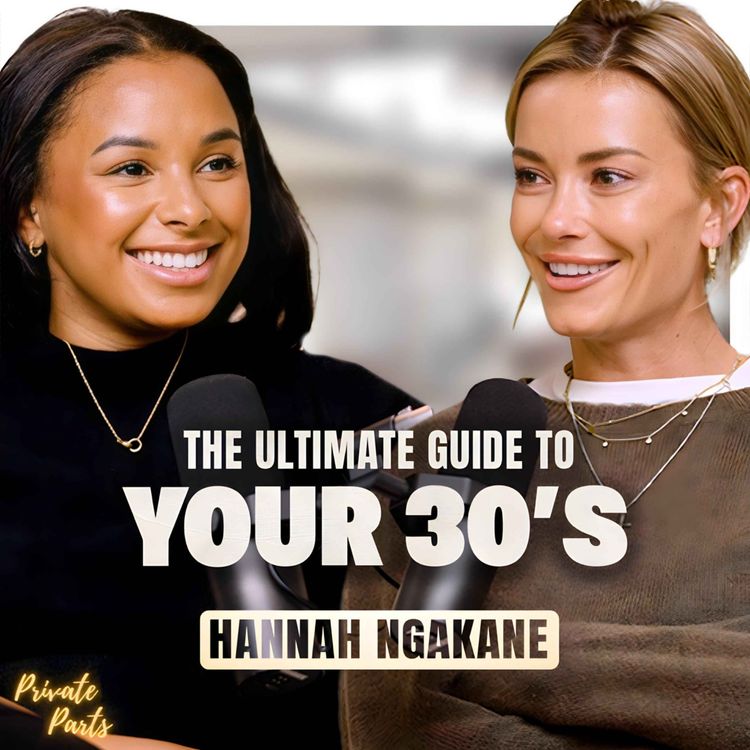 cover art for Hannah Ngakane: Cancer, Career & Reinventing Her 30s! | Part 2