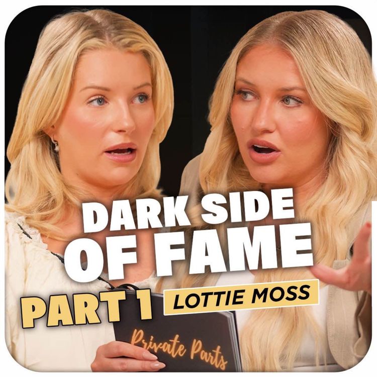 cover art for Lottie Moss: The Truth About OnlyFans, Dating Red Flags & Finding Love | Part 1