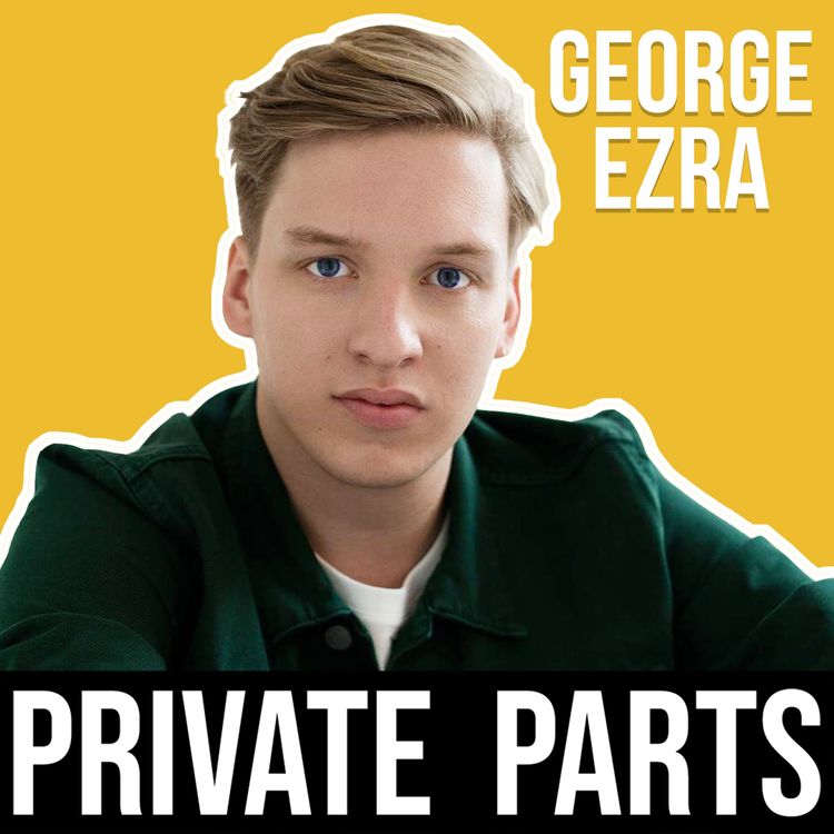 cover art for 168: Saying YES To Opportunity | George Ezra - Part 1