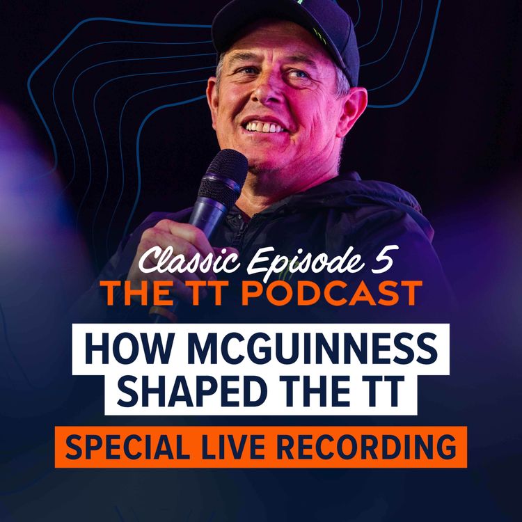 cover art for The Classic TT Podcast - How McGuinness Shaped the TT