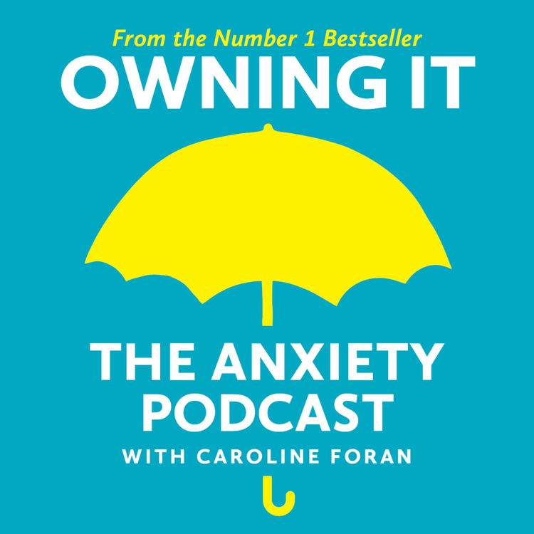 cover art for Owning It: How To Support Someone With Anxiety