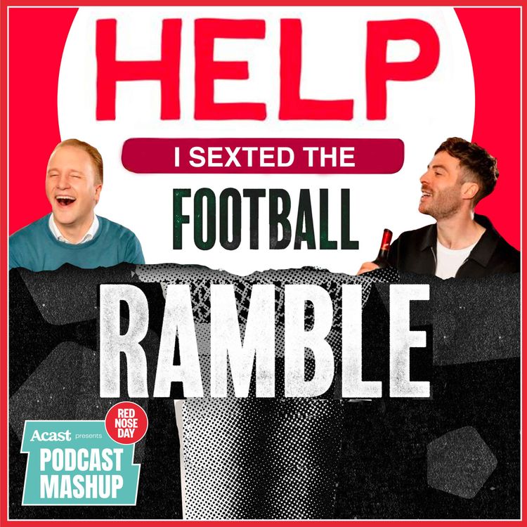 cover art for Help I Sexted The Football Ramble
