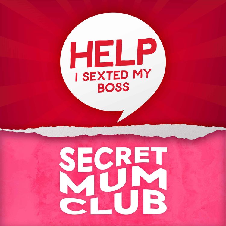 cover art for Help I Sexted My Secret Mum Club