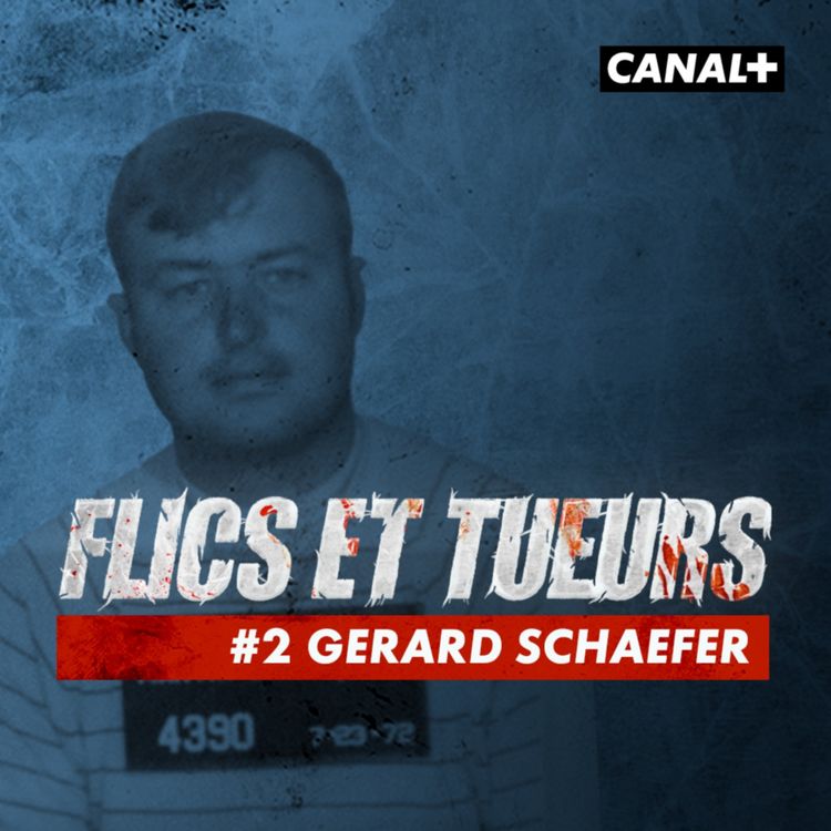cover art for FLICS ET TUEURS : #2 Gerard Schaefer