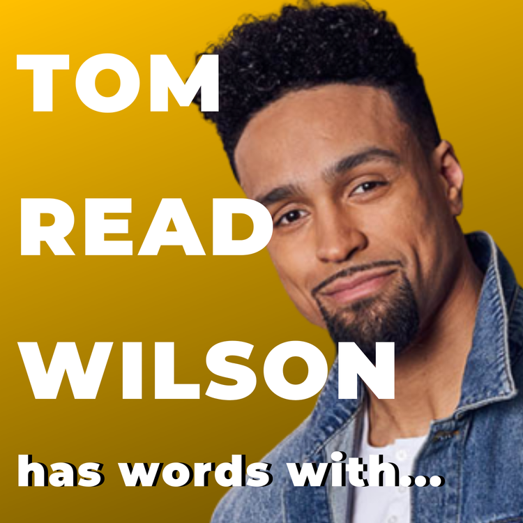 cover art for Tom Read Wilson has words with Ashley Banjo