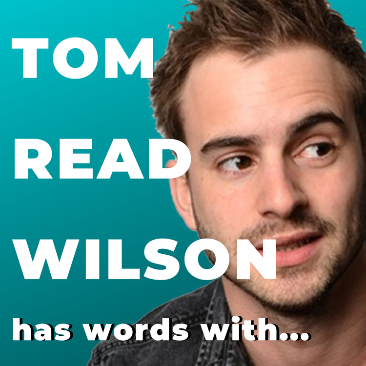 cover art for Tom Read Wilson has words with Luke Kempner
