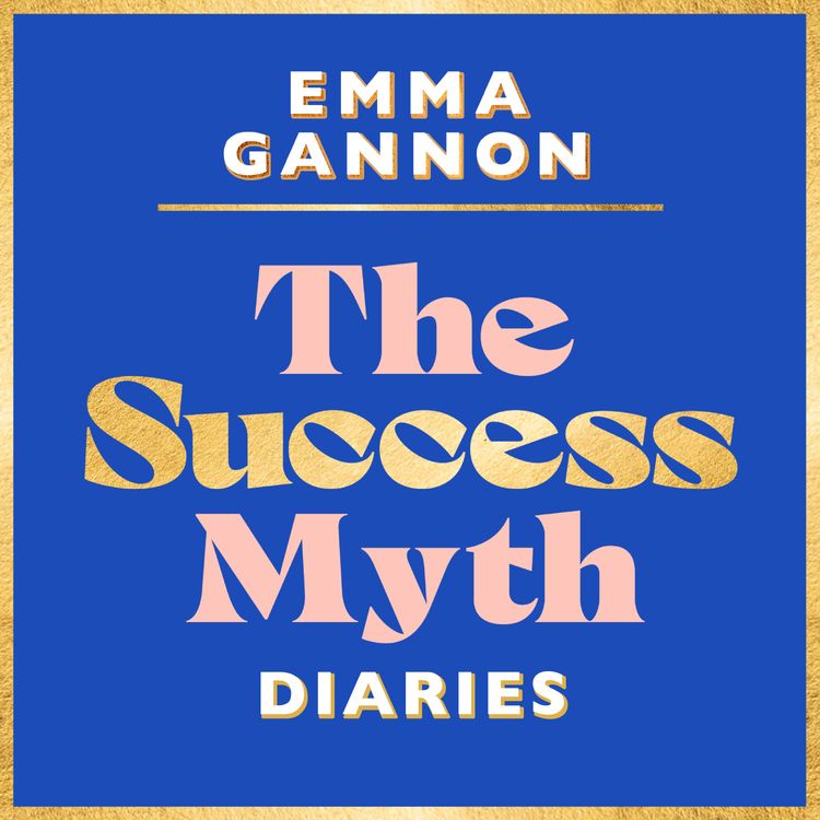 cover art for The Success Myth Diaries #2: Sian Clifford on Fame