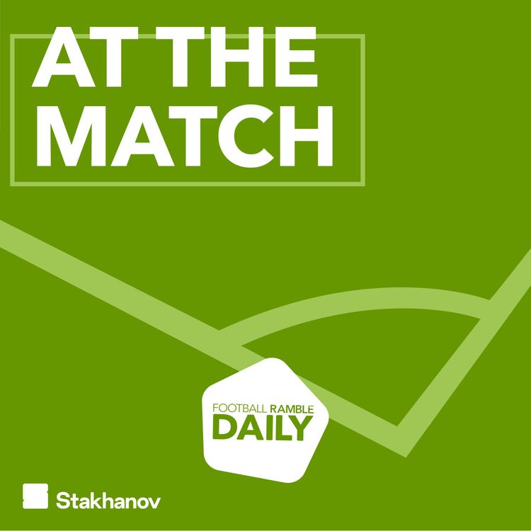 cover art for At The Match Revisited: LAFC 2-2 Vancouver Whitecaps, 2018