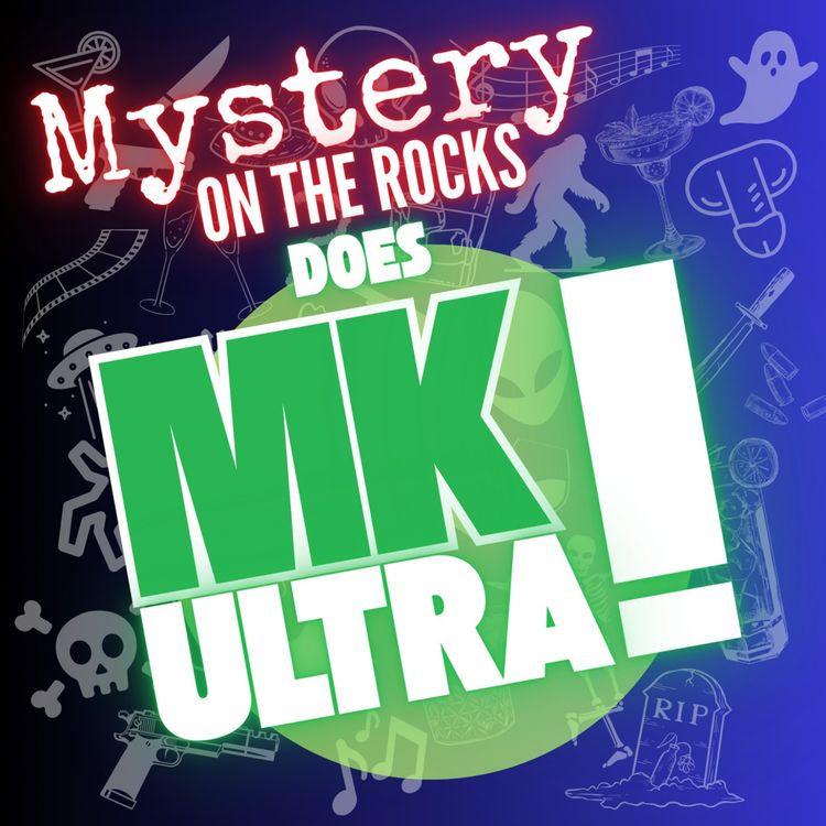 cover art for Mystery on the Rocks Does MK Ultra! | Special Bumper Episode