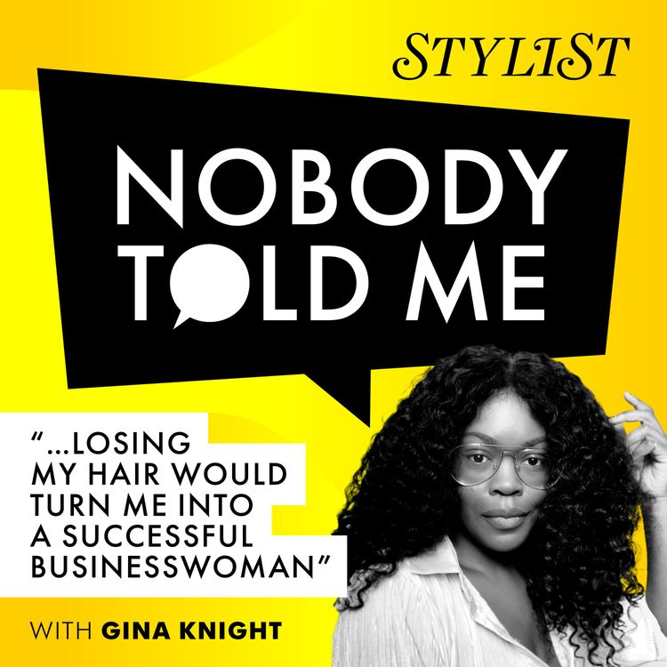 cover art for Nobody Told Me... Losing My Hair Would Turn Me Into A Successful Businesswoman