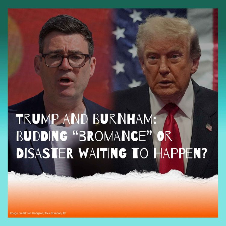 cover art for Trump And Burnham: Budding Bromance Or Disaster Waiting To Happen?