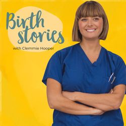 cover art for Birth Stories with Clemmie Hooper