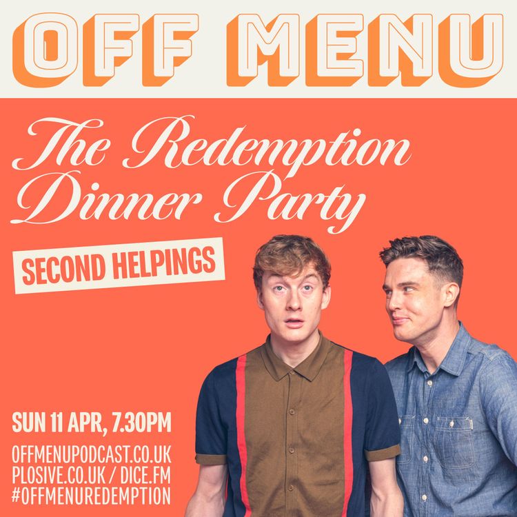 cover art for Off Menu: The Redemption Dinner Party – Second Helpings – Live-Streamed Show – On Sale Now
