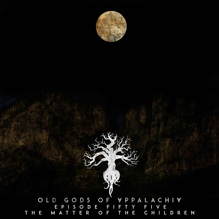 cover art for Episode 55: The Matter of the Chilldren