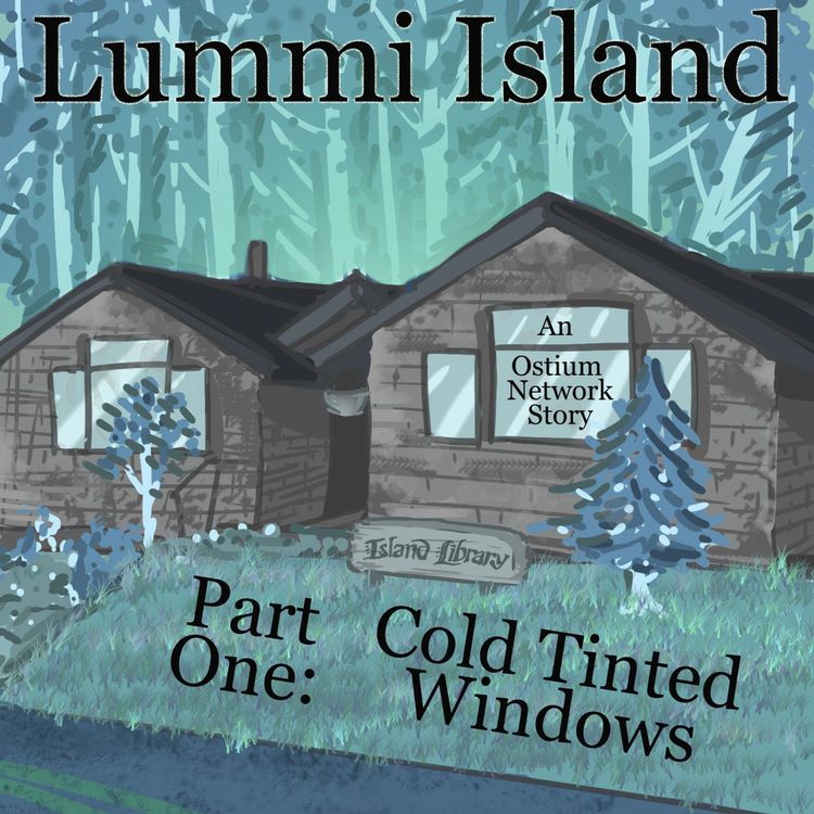 cover art for Lummi Island Part One - Cold Tinted Windows (10 of 12)