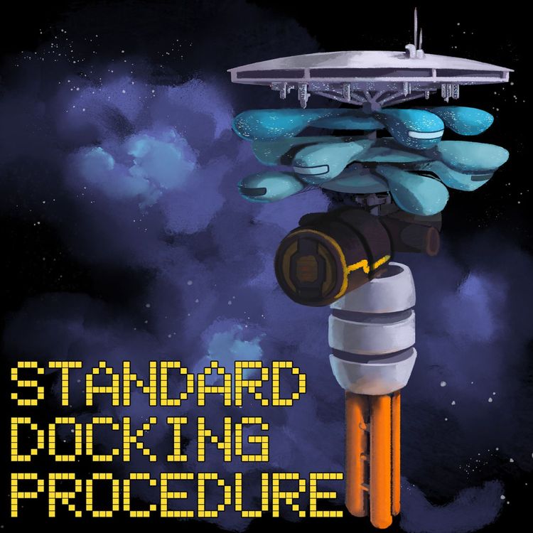 cover art for Standard Docking Procedure - Episode One - Space Steaks Part One