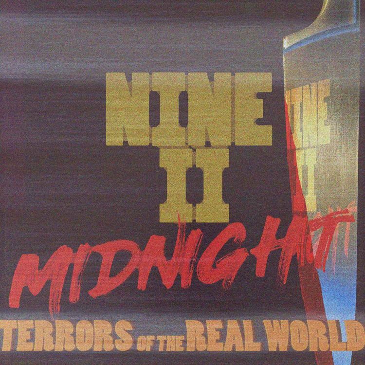 cover art for NINE II MIDNIGHT - Terrors of the Real World