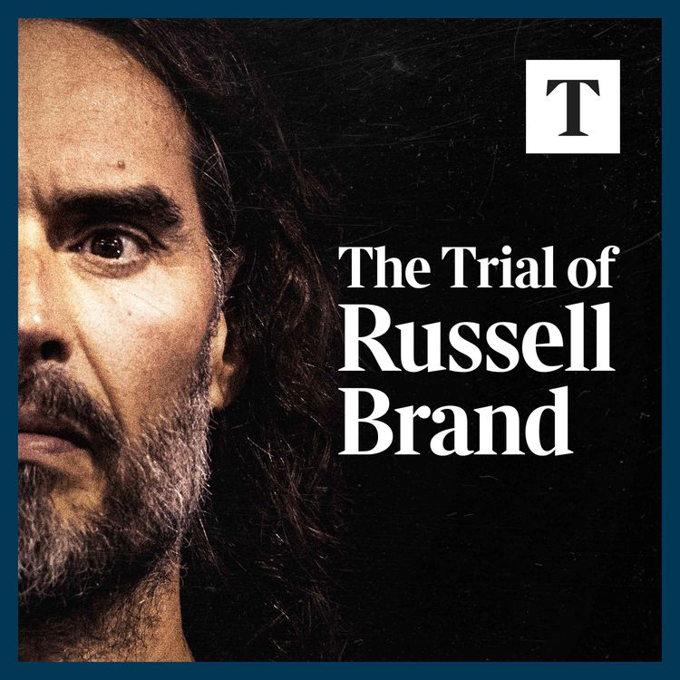 cover art for Bonus: The case against him | The Trial of Russell Brand Ep. 3