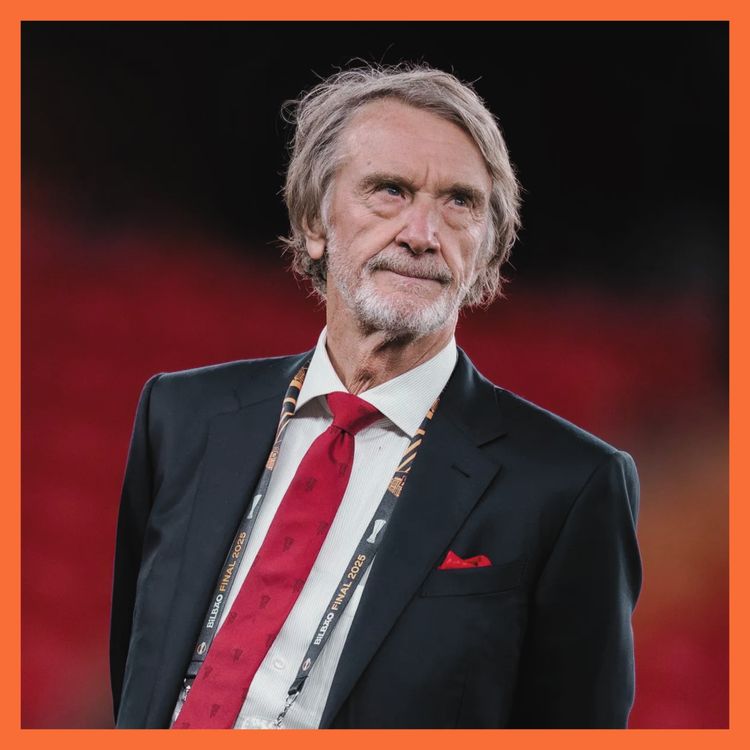 cover art for A grim future, Farage and Man United - with Sir Jim Ratcliffe