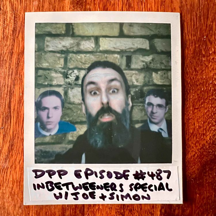 cover art for Inbetweeners Special w/Joe & Simon • Distraction Pieces Podcast with Scroobius Pip #487