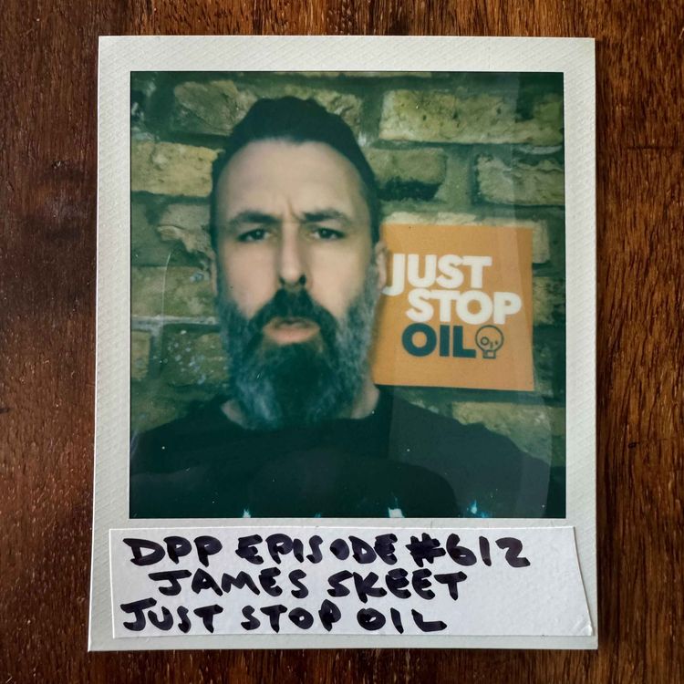 cover art for Just Stop Oil's JAMES SKEET (Climate Solutions For Realists miniseries Part 1) #612
