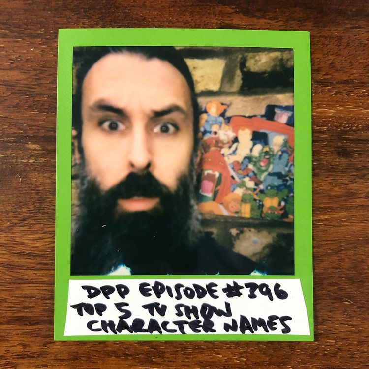cover art for Top 5 TV Show Character Names (Hardcore Listing bonus!) • Distraction Pieces Podcast with Scroobius Pip #396
