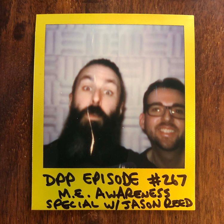 cover art for ME Awareness Special w/ Jason Reed • Distraction Pieces Podcast with Scroobius Pip #267