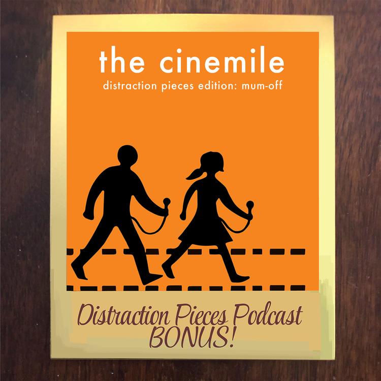 cover art for DPP BONUS - The Cinemile / Distraction Pieces Mum-Off