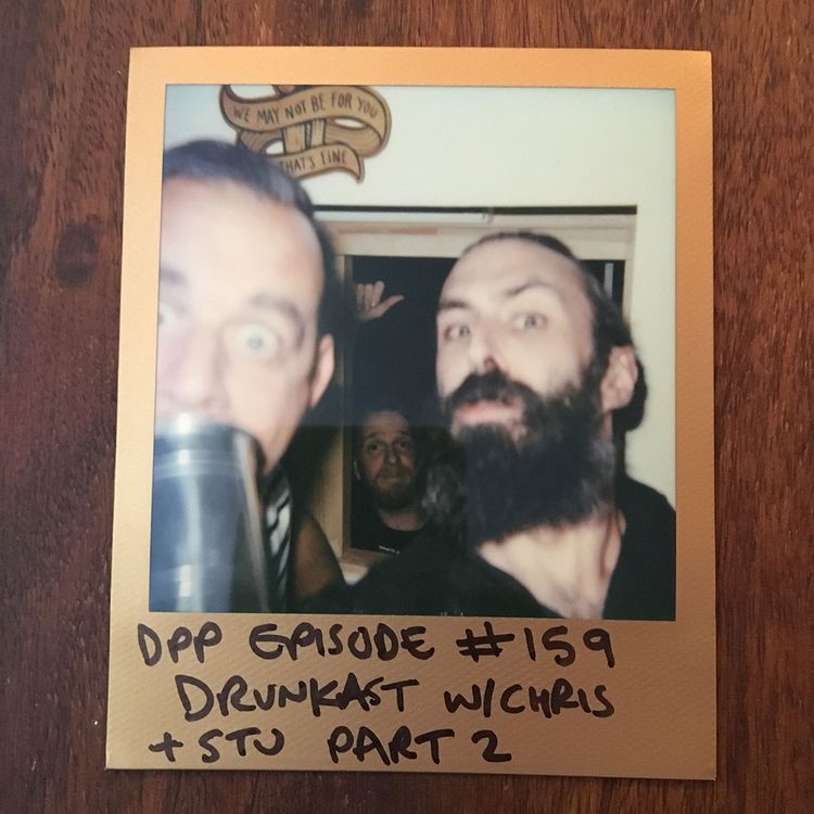 cover art for DrunkCast (Mk8) - Part 2 - Distraction Pieces Podcast with Scroobius Pip #159